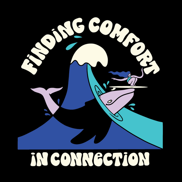 Finding Comfort in Connection T-Shirt